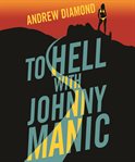 To hell with Johnny Manic cover image