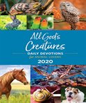 All god's creatures. DAILY DEVOTIONS for ANIMAL LOVERS cover image