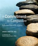 A commitment to compassion. Reflections from a Life of Service cover image