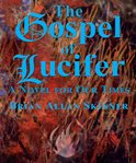 The gospel of lucifer. A Novel for Our Times cover image