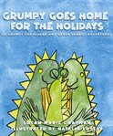 Grumpy goes home for the holidays cover image
