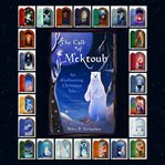 The call of mektoub : An Enchanting Christmas Tale cover image