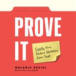 Prove it! : exactly how modern marketers earn trust cover image