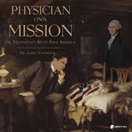 Physician on a mission : Dr. Veltmeyer's RX to Save America cover image