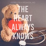 The heart always knows cover image