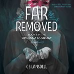 Far Removed : Apidecca Duology cover image