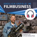 Finally Success in the Film Business : Your Individual Success With Film! cover image