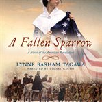 A Fallen Sparrow : A Novel of the American Revolution. Russells cover image