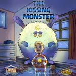 The Kissing Monster : Adventures of Madison - Tale cover image