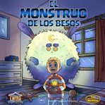 El Monstruo De Los Besos : Las Aventuras de Madison - Cuento cover image