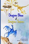 Dragons bleus et dragons jaunes cover image