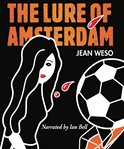 The lure of Amsterdam cover image