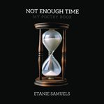 Not enough time : My Poetry Book cover image
