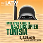 Once upon a time in Nazi occupied Tunisia cover image