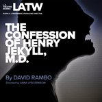The Confession of Henry Jekyll, M.D cover image