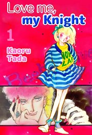 Love me, my knight. 1 cover image