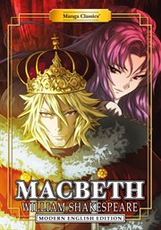 Manga Classics. Macbeth : Modern English Edition. Manga Classics cover image