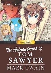 Manga Classics. The Adventures of Tom Sawyer cover image