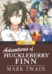Manga Classics. Adventures of Huckleberry Finn cover image