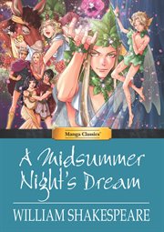 Manga Classics : A Midsummer Night's Dream. Manga Classics cover image