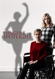 Danger in the spotlight cover image