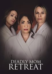 Deadly mom retreat cover image
