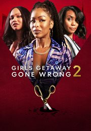 Girls Getaway Gone Wrong 2 : Girls Getaway Gone Wrong cover image
