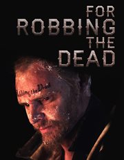 For Robbing the Dead cover image