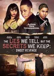 The lies we tell but the secrets we keep: sweet revenge cover image