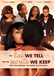 The lies we tell and the secrets we keep cover image