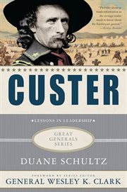 Custer: Lessons in Leadership : Lessons in Leadership cover image