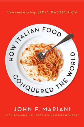 Cover image for How Italian Food Conquered the World