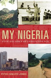 My Nigeria : Five Decades of Independence cover image