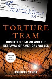 Torture Team : Rumsfeld's Memo and the Betrayal of American Values cover image