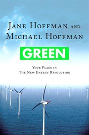 Green: Your Place in the New Energy Revolution : Your Place in the New Energy Revolution cover image