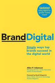 BrandDigital : Simple Ways Top Brands Succeed in the Digital World cover image