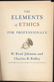The Elements of Ethics for Professionals cover image