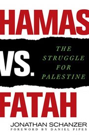 Hamas vs. Fatah : the struggle for Palestine cover image