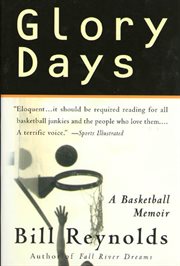 Glory Days : A Basketball Memoir cover image