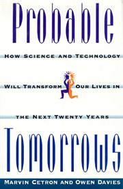 Probable Tomorrows : How Science and Technology Will Transform Our Lives in the Next Twenty Years cover image