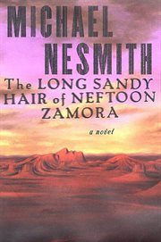 The Long, Sandy Hair of Neftoon Zamora : A Novel cover image