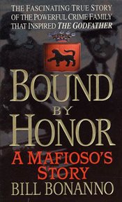 Bound by Honor : A Mafioso's Story cover image