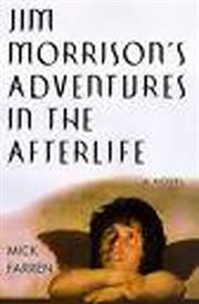 Jim Morrison's Adventures in the Afterlife : A Novel cover image