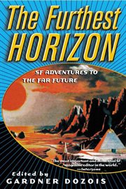 The Furthest Horizon : SF Adventures to the Far Future cover image