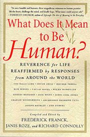 What Does It Mean to Be Human? : Reverence for Life Reaffirmed by Responses from Around the World cover image