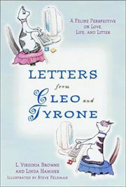 Letters from Cleo and Tyrone : A Feline Perspective on Love, Life, and Litter cover image