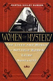Women of mystery : the lives and works of notable women crime novelists cover image