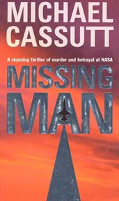 Missing Man : A Stunning Thriller of Murder and Betrayal at NASA cover image