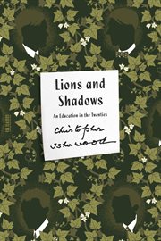 Lions and Shadows : An Education in the Twenties cover image