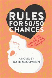 Rules for 50/50 Chances : A Novel cover image